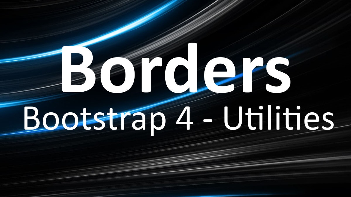 Bootstrap 4 - Управление границами и скруглениями углов элементов